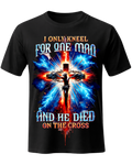I Only Kneel For One Man And He Died On The Cross 03
