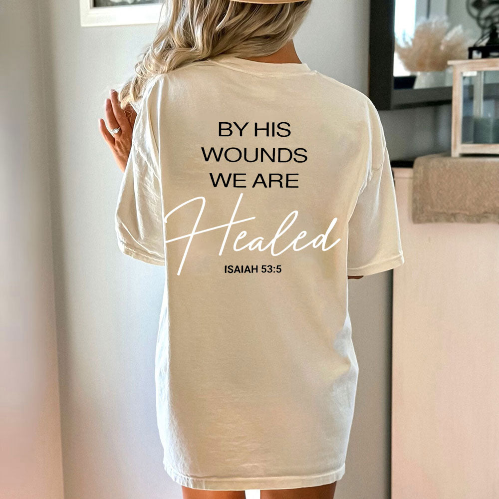 By His Wounds Christian Washed T-Shirt