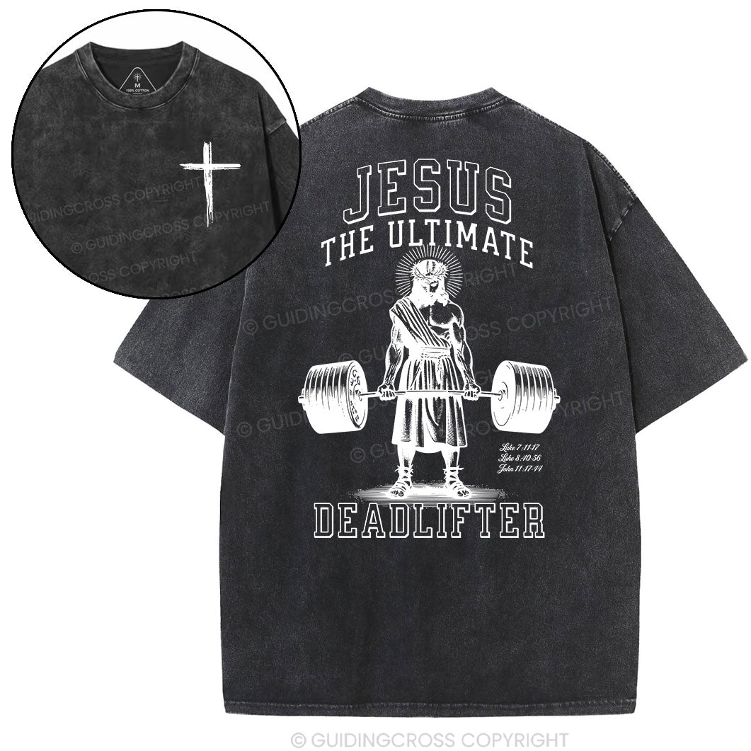 Jesus The Ultimate Deadlifter Christian Washed T-Shirt