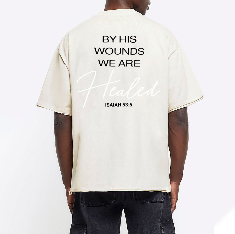 By His Wounds Christian Washed T-Shirt