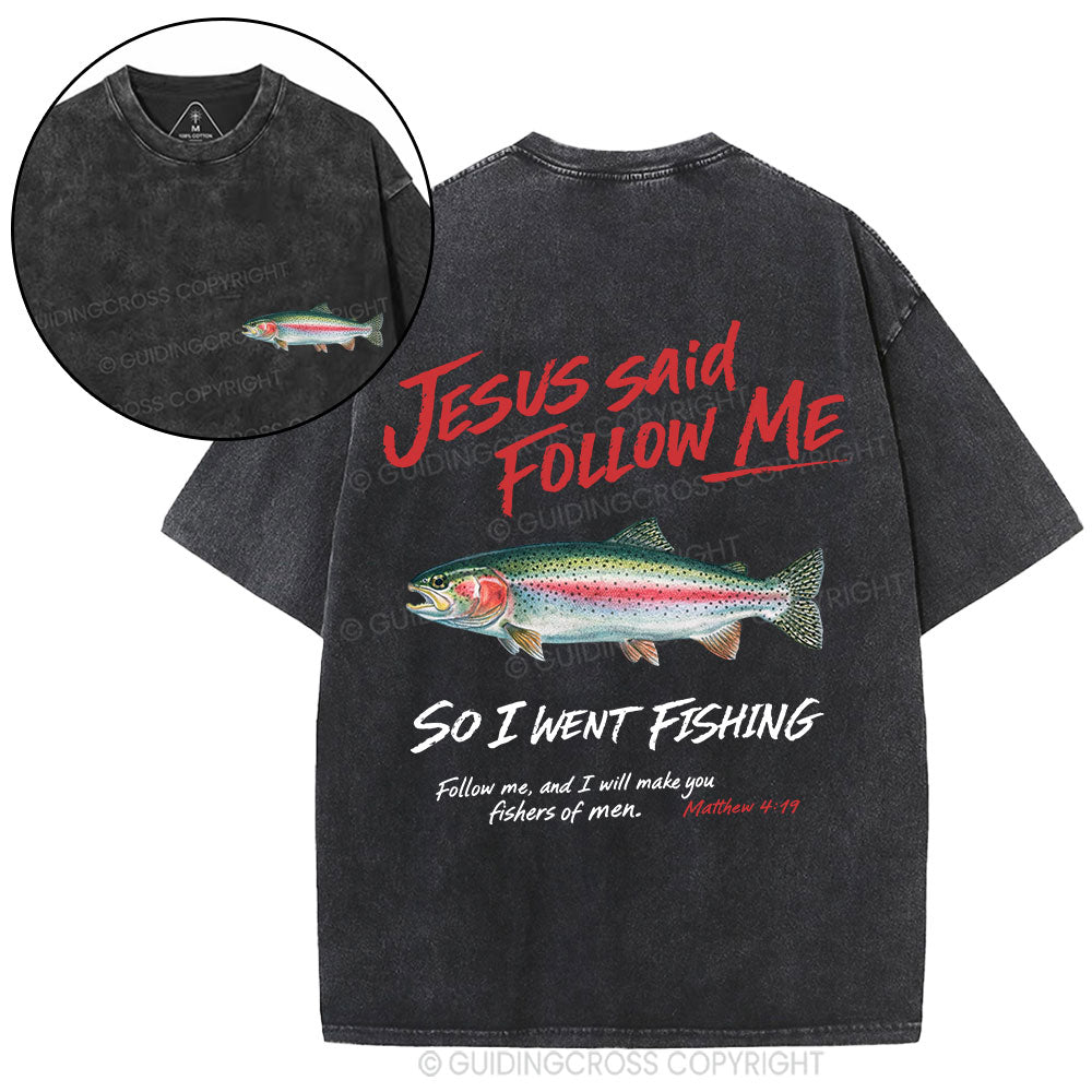 Jesus Said Follow Me Christian Washed T-Shirt