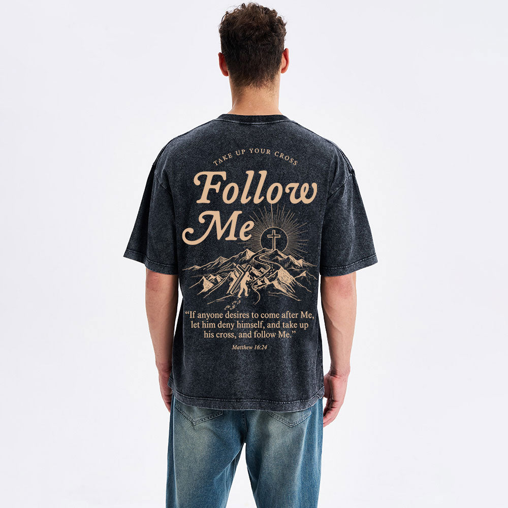 Take Up Your Cross And Follow Me Christian Washed T-Shirt