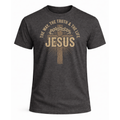 The Way, The Truth & The Life T-Shirt