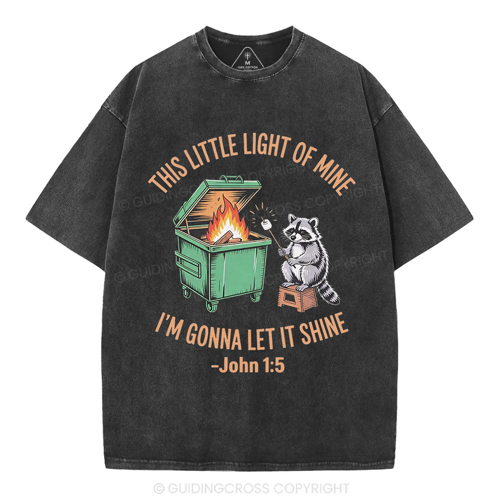 This Little Light Of Mine I'm Gonna Let It Shine Christian Washed T-Shirt