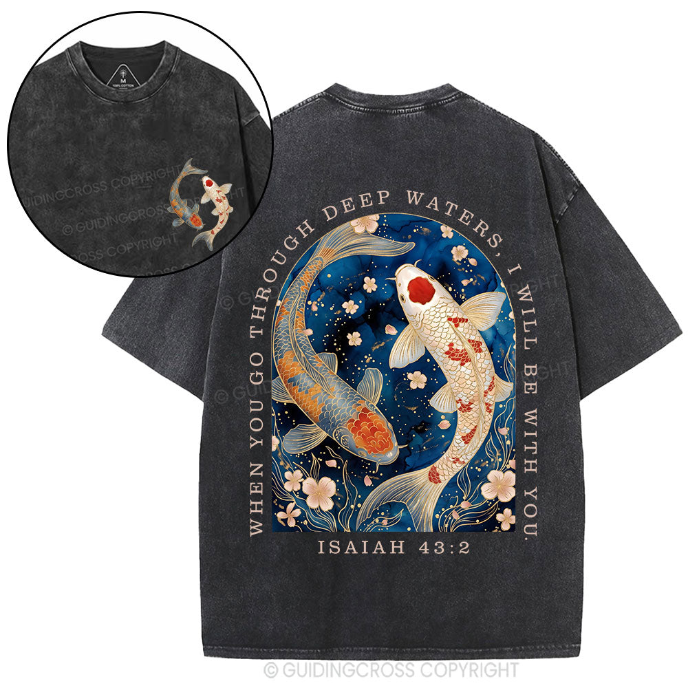 When You Go Through Deep Water Christian Washed T-Shirt