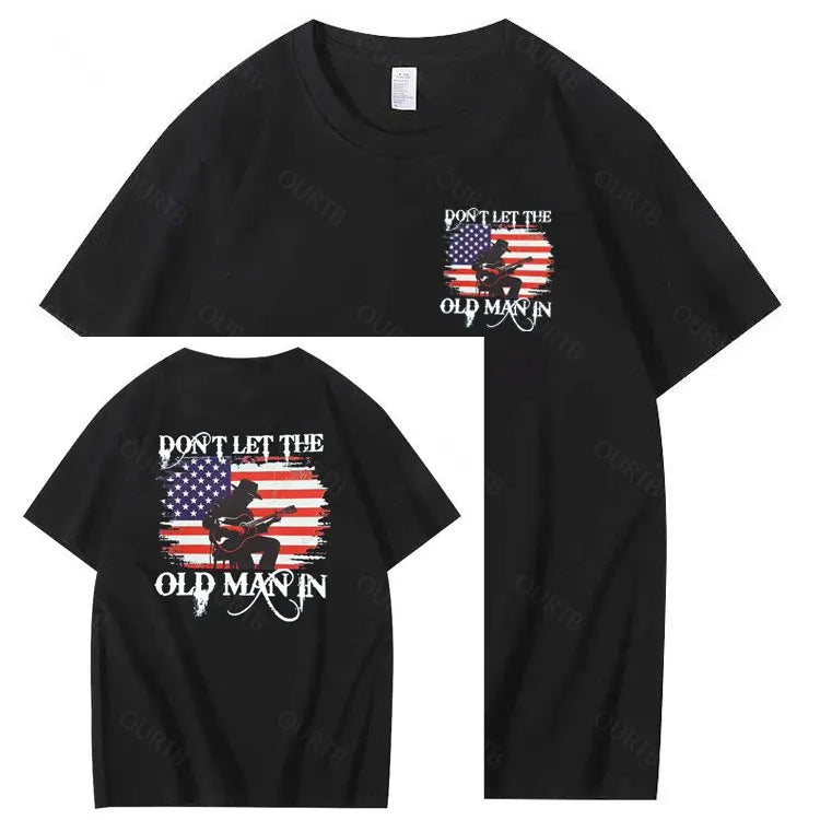 Don't Let The Old Man In  Funny Pattern 100&Cotton Print T-Shirt