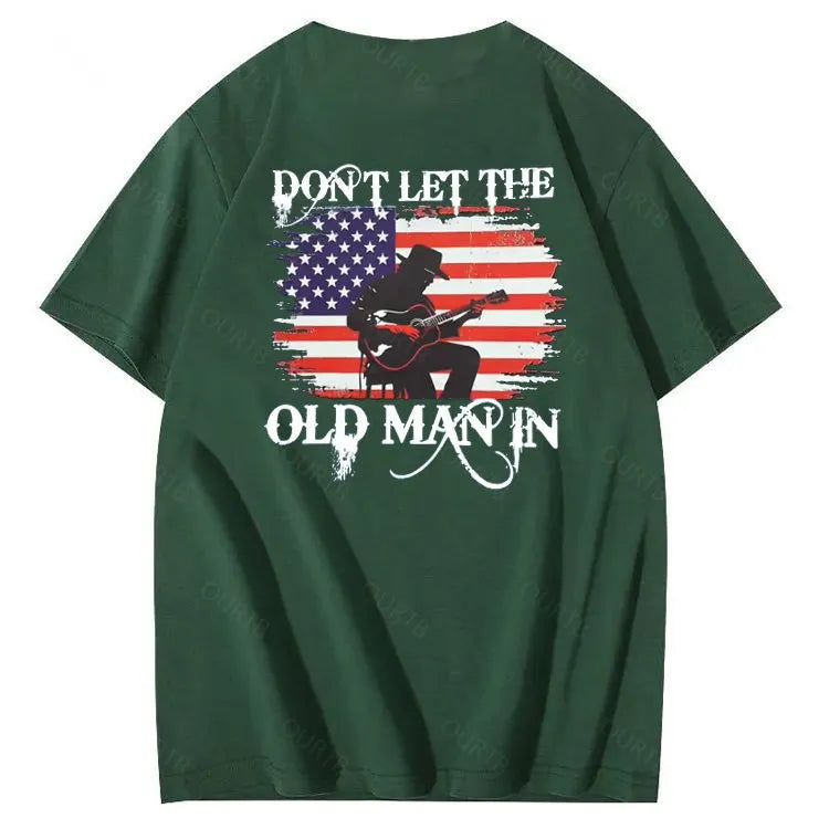 Don't Let The Old Man In  Funny Pattern 100&Cotton Print T-Shirt
