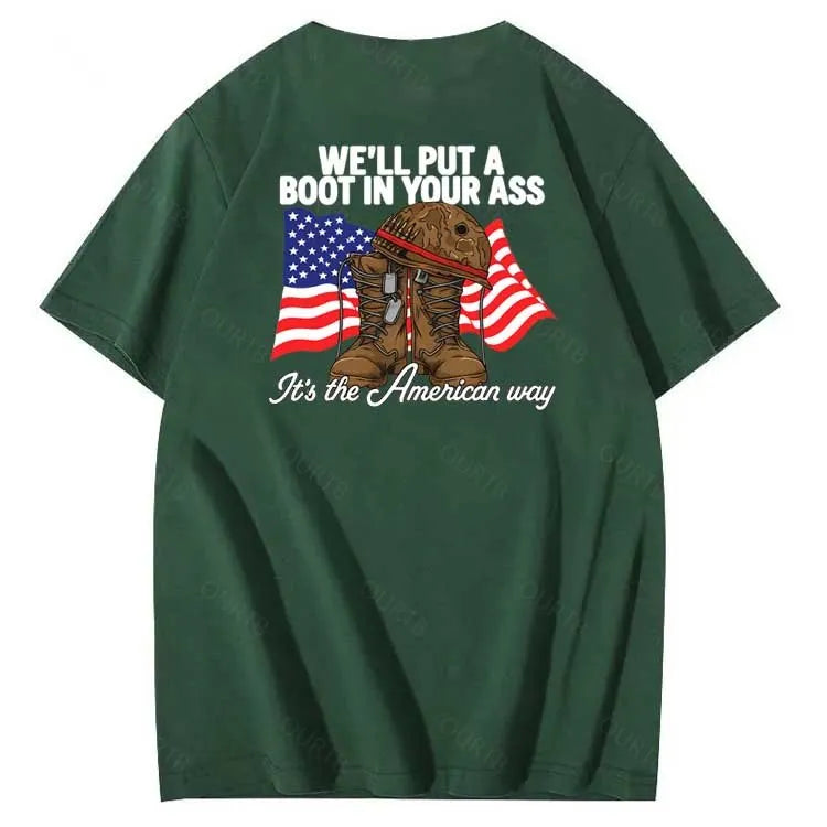 We'll Put A Boot In Your Ass  Pattern Print 100%Cotton T-Shirt