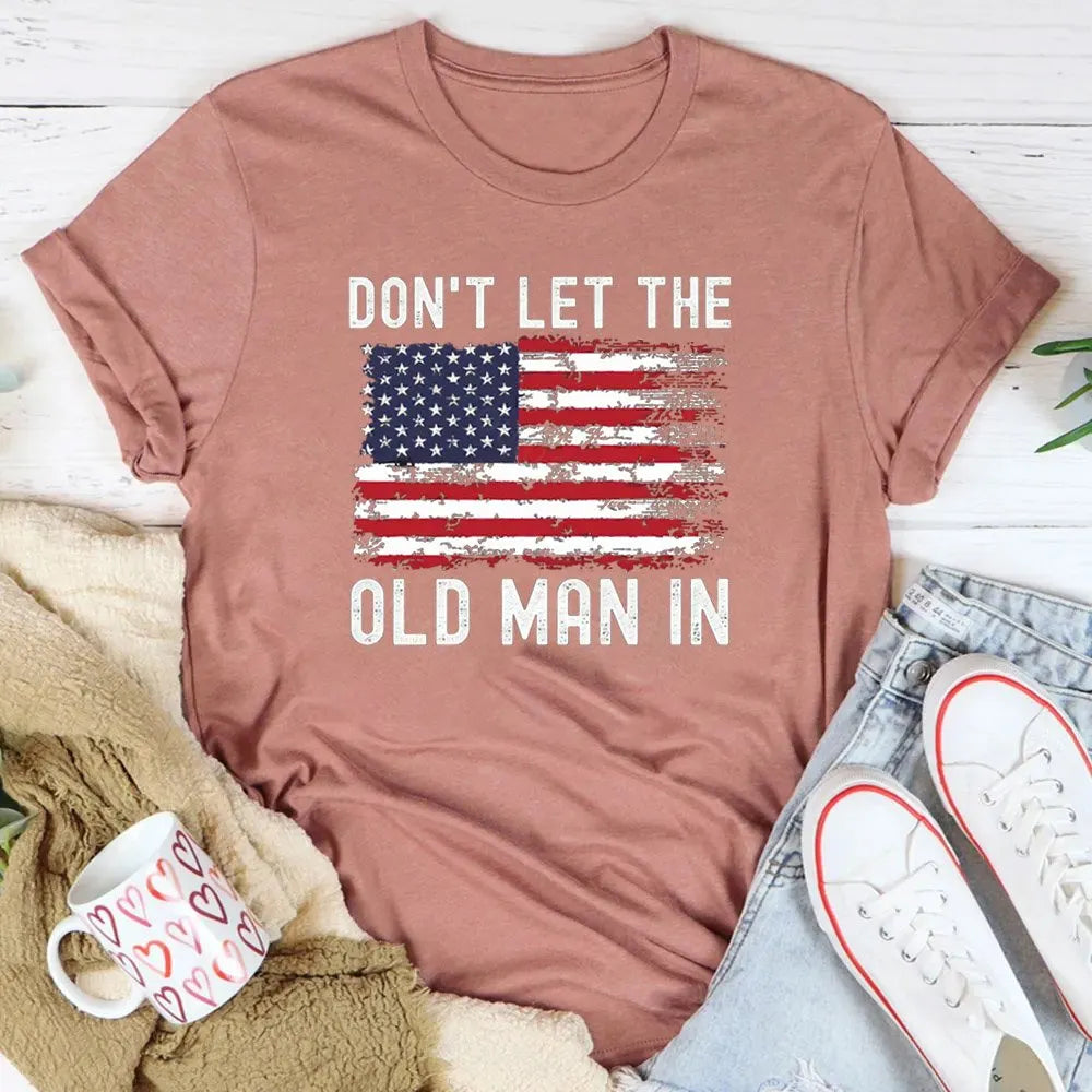 Don't Let The Old Man In  Pattern Round-Neck T-Shirt