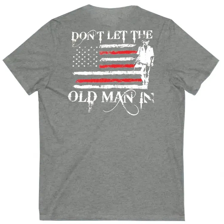 Don't Let The Old Man In Pattern Print 100%Cotton V Neck T-Shirt