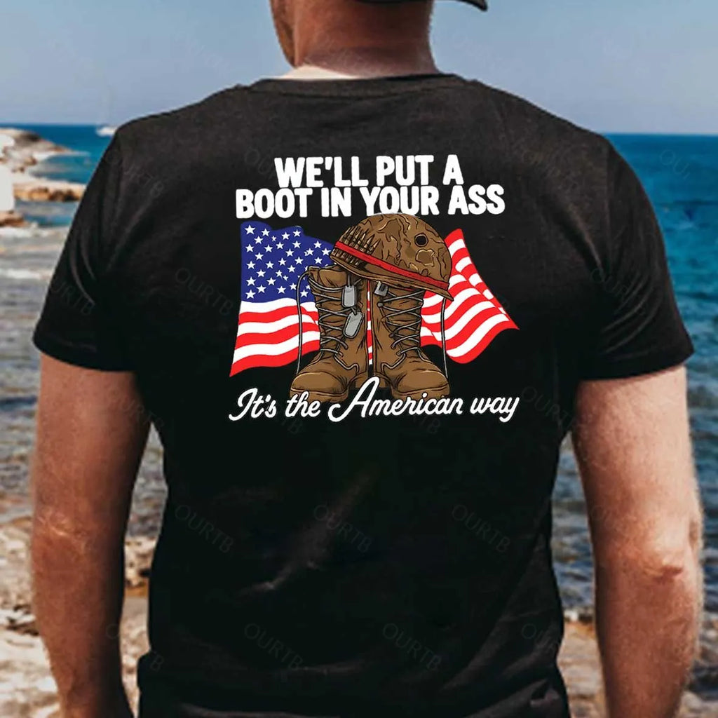 We'll Put A Boot In Your Ass  Pattern Print 100%Cotton T-Shirt