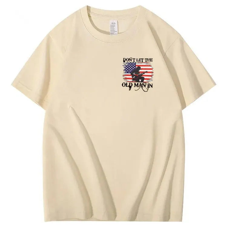 Don't Let The Old Man In  Funny Pattern 100&Cotton Print T-Shirt