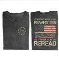 It Doesn't To Be Rewritten It Needs To Be Reread T-Shirt