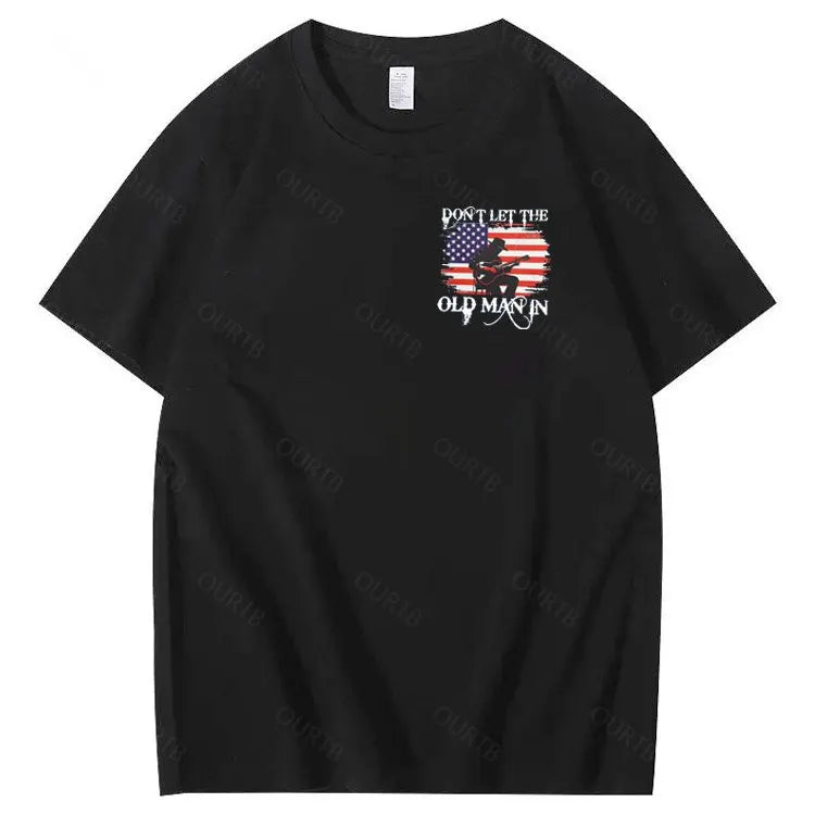 Don't Let The Old Man In  Funny Pattern 100&Cotton Print T-Shirt