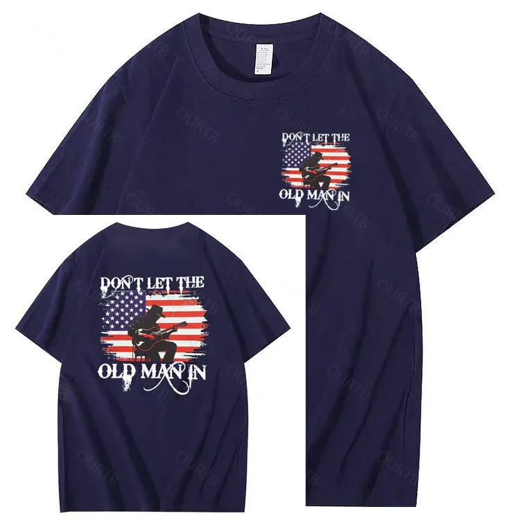 Don't Let The Old Man In  Funny Pattern 100&Cotton Print T-Shirt
