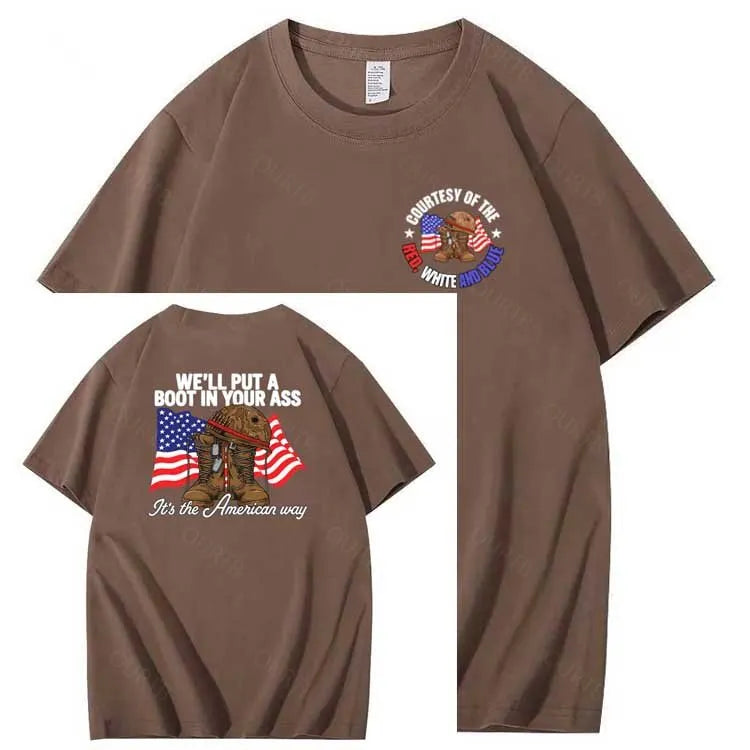 We'll Put A Boot In Your Ass  Pattern Print 100%Cotton T-Shirt