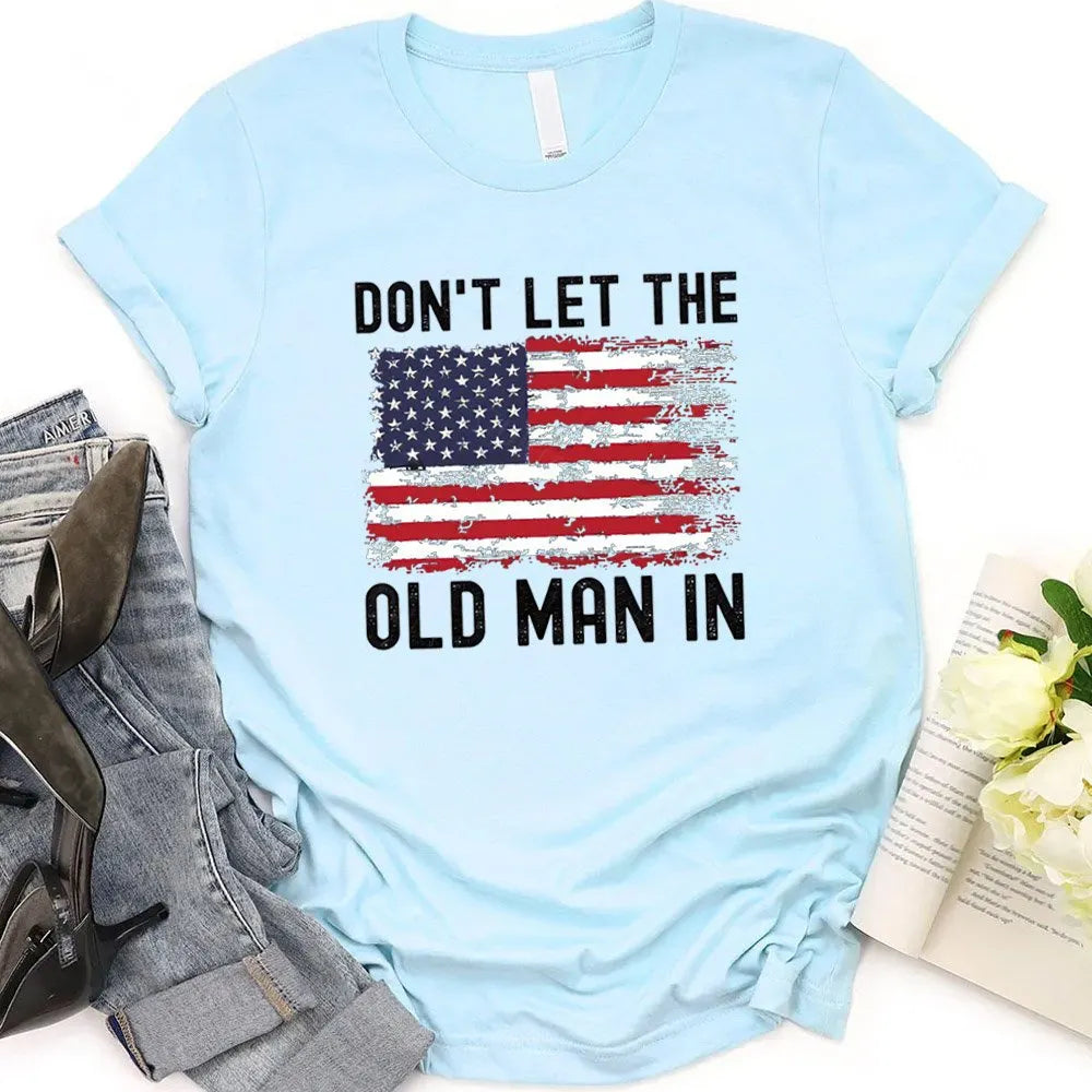 Don't Let The Old Man In  Pattern Round-Neck T-Shirt